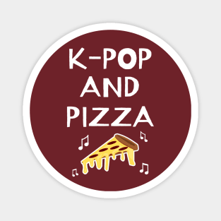 K-Pop And Pizza Magnet